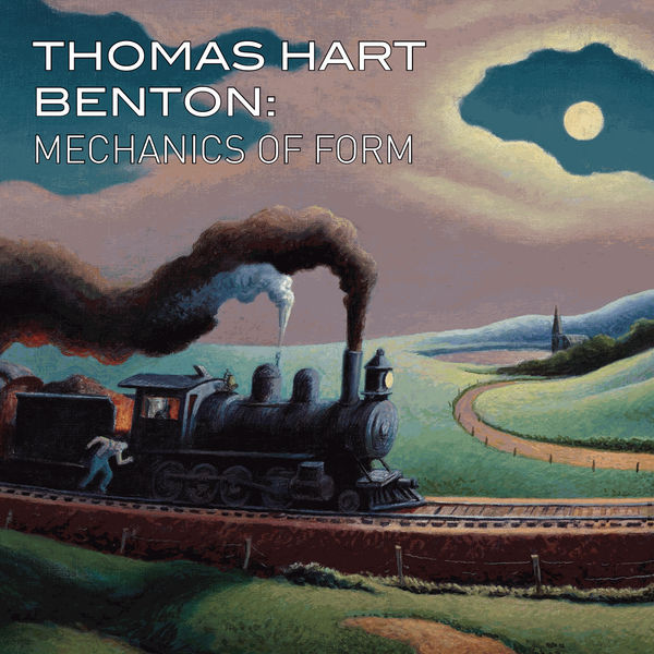 Thomas Hart Benton: Mechanics of Form