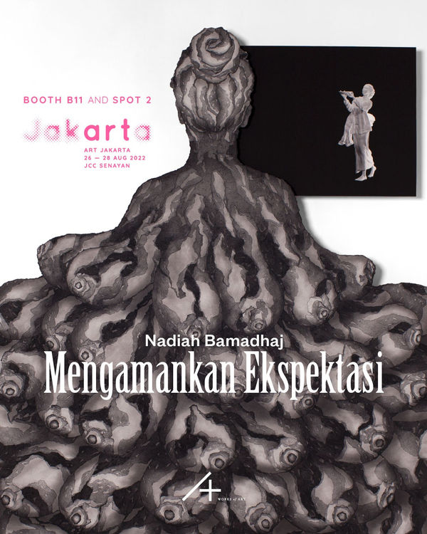 Mengamankan Ekspektasi by Nadiah Bamadhaj ART JAKARTA 2022