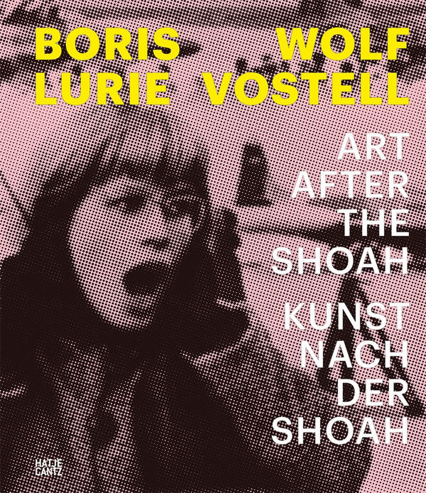 Boris Lurie and Wolf Vostell: art after the Shoah