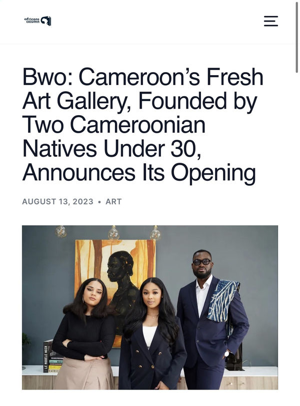 Bwo: Cameroon’s Fresh Art Gallery, Founded by Two Cameroonian Natives Under 30, Announces Its Opening