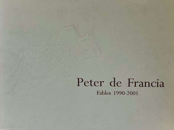 Fables and Other Drawings, 1990–2001, Peter de Francia, 2002