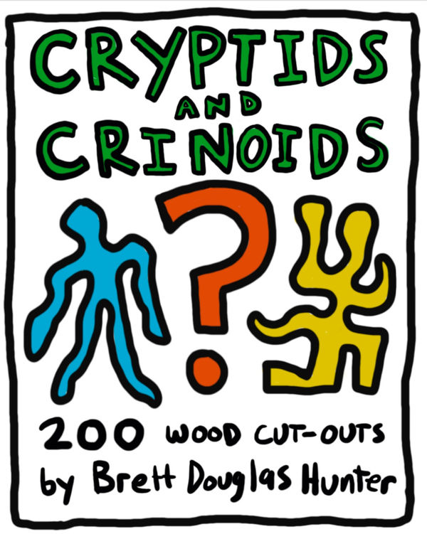 Brett Douglas Hunter "Cryptids and Crinoids" August 23 - October 5, 2024