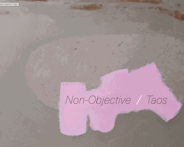 Non-Objective / Taos