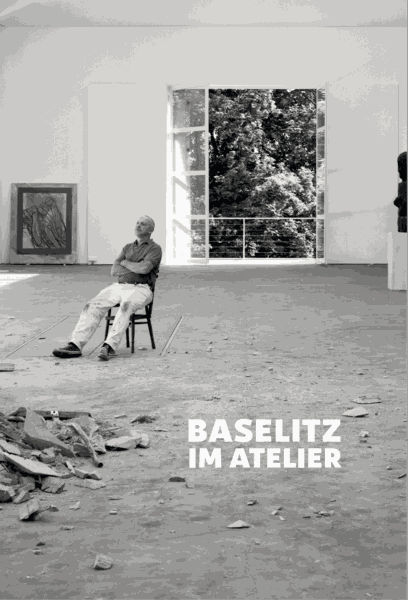 Baselitz Im Atelier