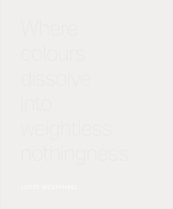 Where Colours Dissolve Into Weightless Nothingness