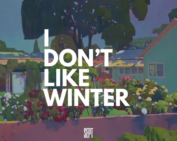 I DON'T LIKE WINTER