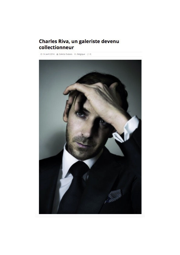 Charles Riva, un galeriste devenu collectionneur, An interview with Charles Riva