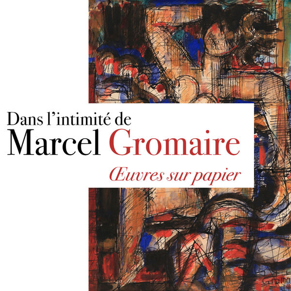 Dans l’intimité de Marcel GROMAIRE
