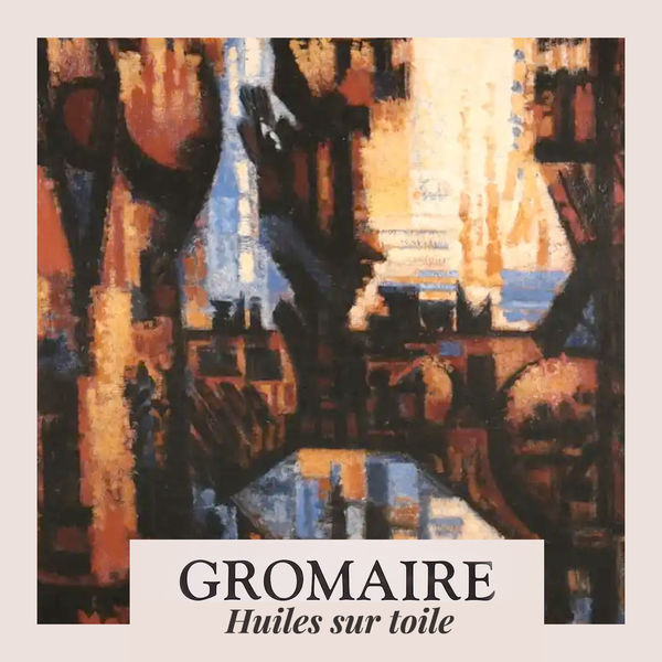 Marcel GROMAIRE Huiles sur toile 1984