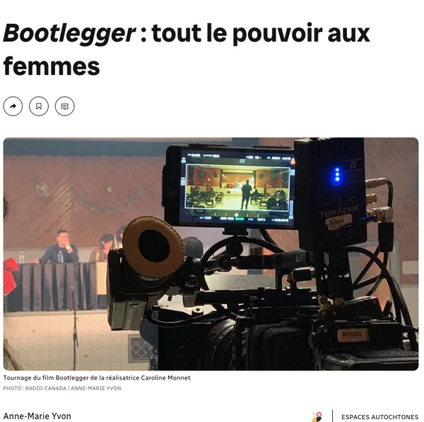 Caroline Monnet | Bootlegger: tout le pouvoir aux femmes, Ici Radio-Canada