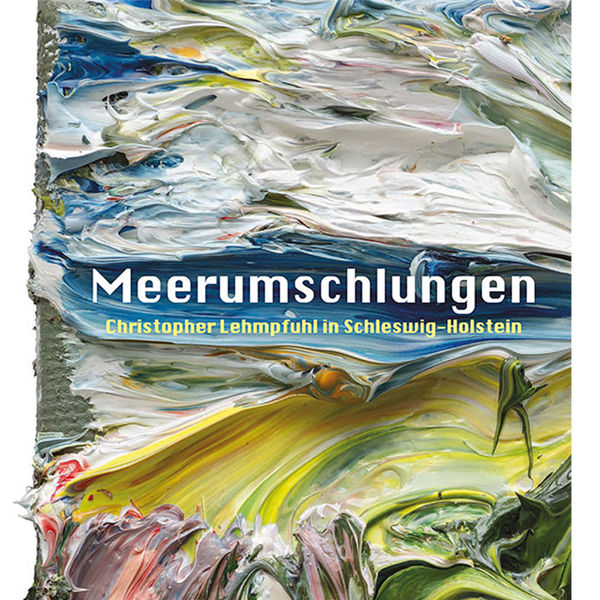 hristopher Lehmpfuhl, Meerumschlungen