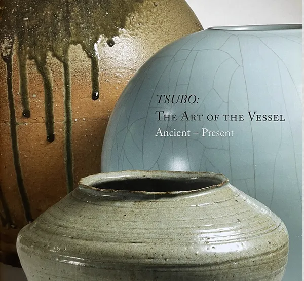 Tsubo: The Art of the Vessel