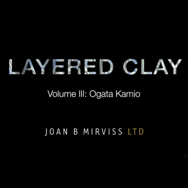 Layered Clay, Ogata Kamio