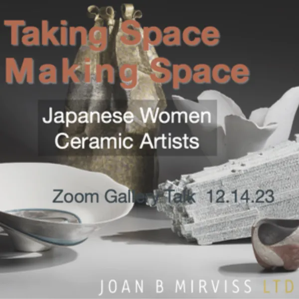 Japanese Women Ceramic Artists, Taking Space, Making Space