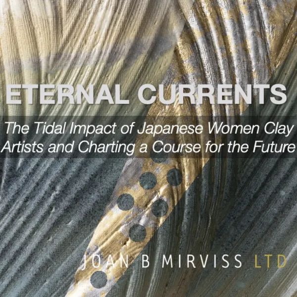 Eternal Currents: The Tidal Impact of Japanese Women Clay Artists, Zoom Gallery Talk