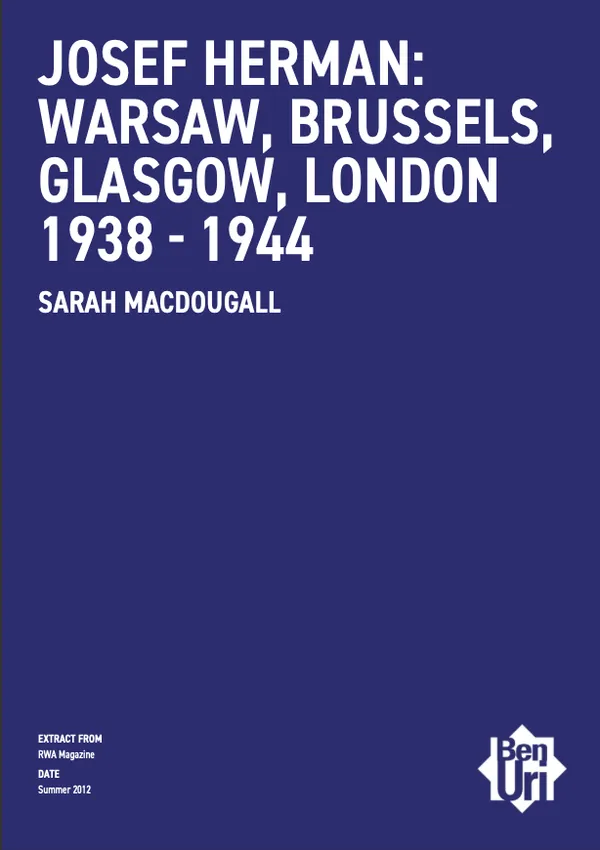 Josef Herman:Warsaw, Brussels, Glasgow, London 1938-1944 by Sarah MacDougall Read it here