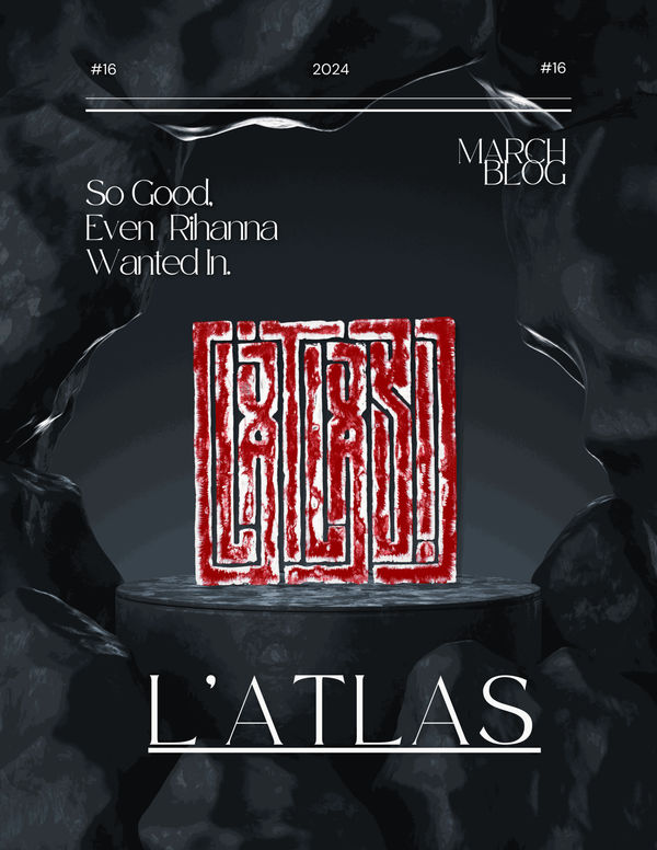 L'Atlas: So Good, Even Rihanna Wanted In, A Modern Day Calligraphy Artist Who Is Writing His Name Into History Books