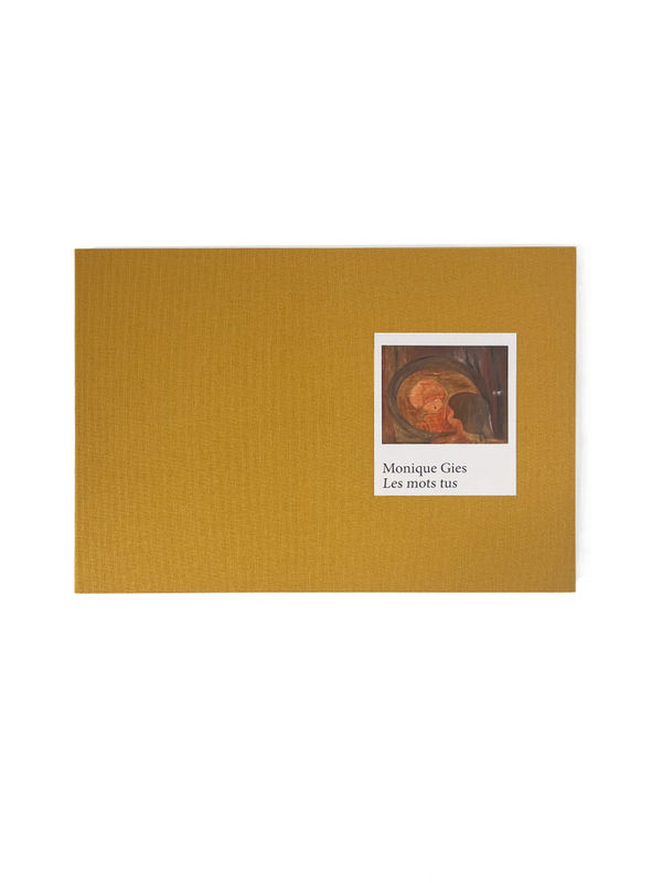 Monique Gies, Les mots tus