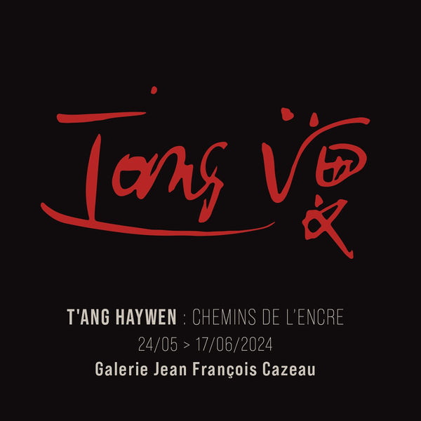 T'ang Haywen: Chemins de l'encre