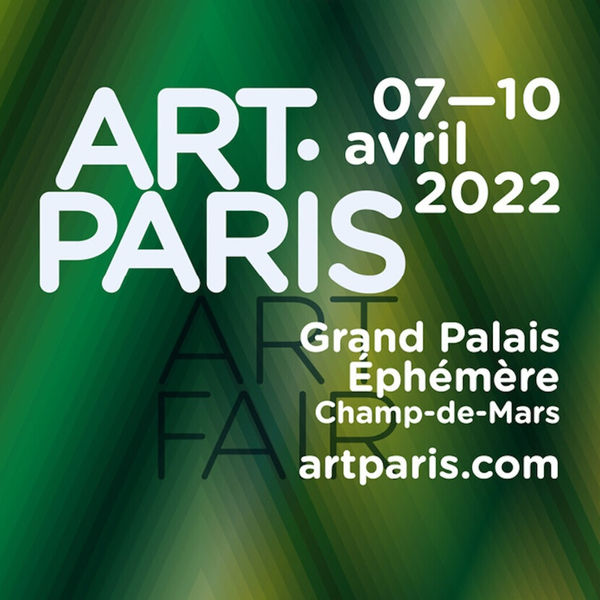 ART PARIS 2022, 6 – 10 April @ Grand Palais Ephémère