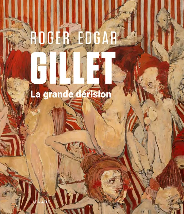 Roger Edgar Gillet, la grande dérision