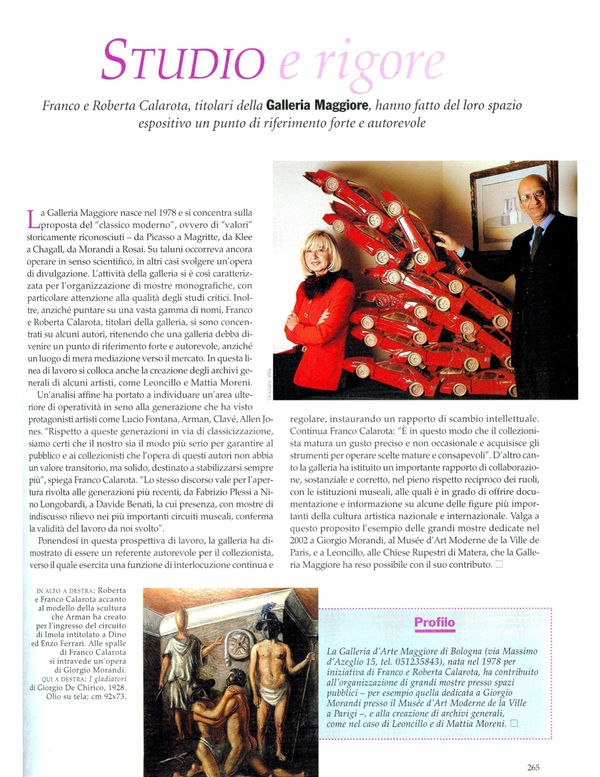 Study and Precision, Franco and Roberta Calarota, directors of the Galleria d’Arte Maggiore, have made their exhibition space a strong...