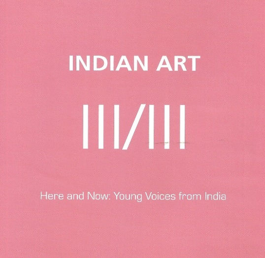 Here and Now: Young Voices from India Grosvenor Vadehra