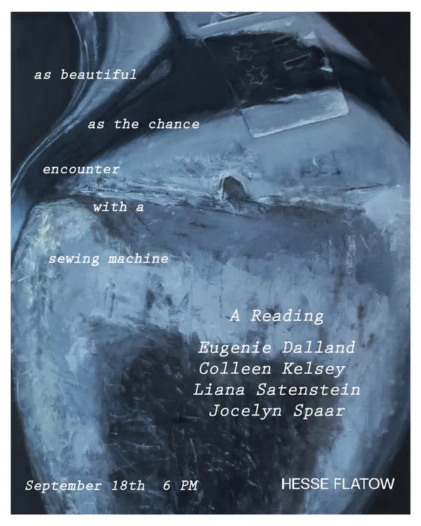 A Reading with Eugenie Dalland, Colleen Kelsey, Liana Satenstein, and Jocelyn Spaar, Organized by Cecilia Salama