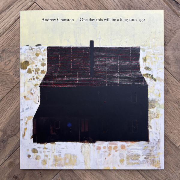 Andrew Cranston: One day this will be a long time ago