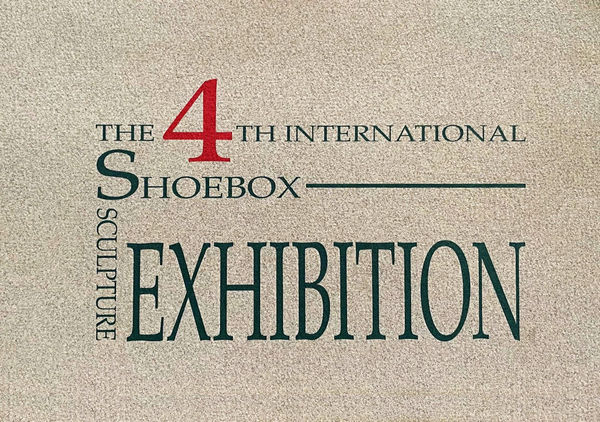 4th International Shoebox Sculpture Exhibit Touring Exhibition