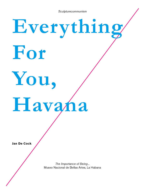 Jan De Cock Exhibition Everything For You, Havana