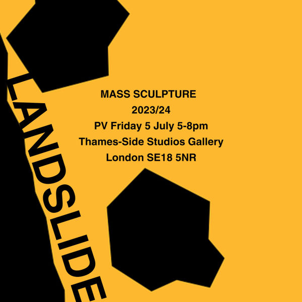 Landslide MASS Sculpture End of Year Show 2023/24