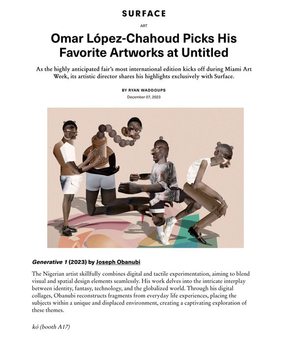 Omar López-Chahoud Picks His Favorite Artworks at Untitled , Surface Magazine