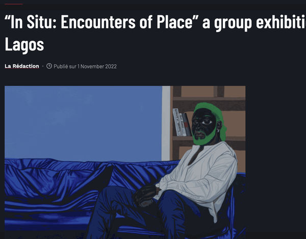 “In Situ: Encounters of Place” a group exhibition at kó Gallery in Lagos