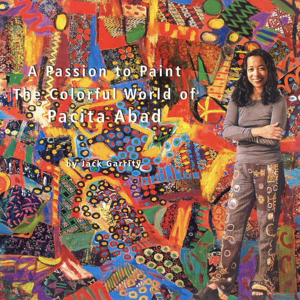 A Passion to Paint: the Colorful World of Pacita Abad