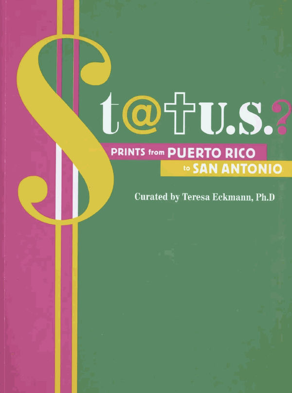 STATUS? Prints from Puerto Rico to San Antonio