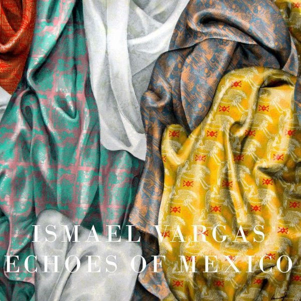 Ismael Vargas: Echoes of Mexico I Ruiz-Healy Art