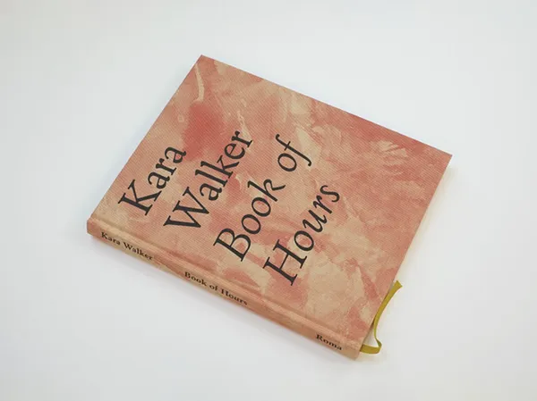 Kara Walker: Book of Hours