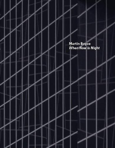 cover of Martin Boyce: When Now is Night