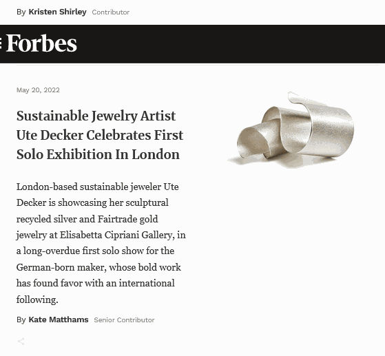 Sustainable Jewelry Artist Ute Decker Celebrates First Solo Exhibition In London, Forbes, by Kate Matthams