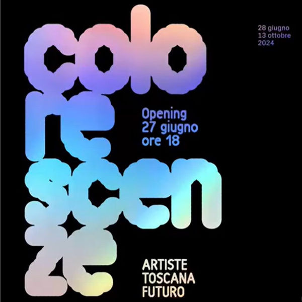 CHIARA BETTAZZI | COLORESCENZE. ARTISTE, TOSCANA, FUTURO