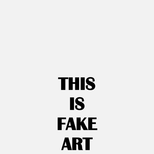 THIS IS FAKE ART, 2018