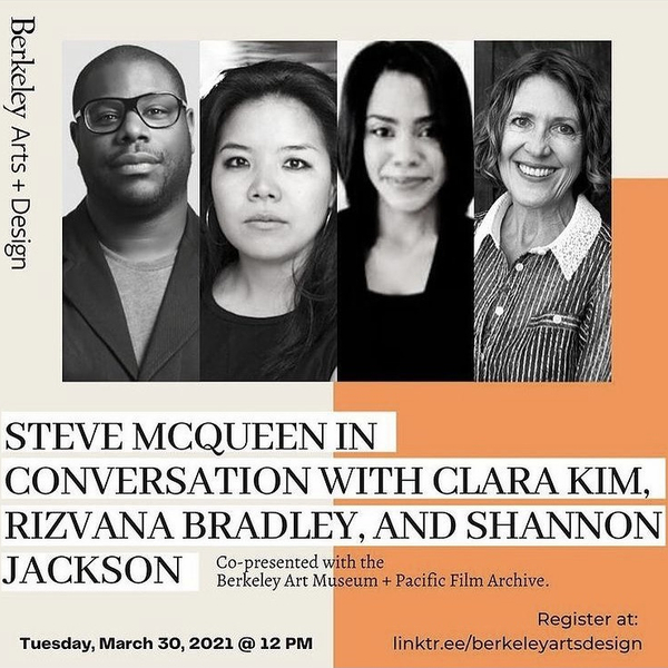 25.03.2021 - Steve McQueen in Conversation with Clara Kim, Rizvana Bradley, and Shannon Jackson