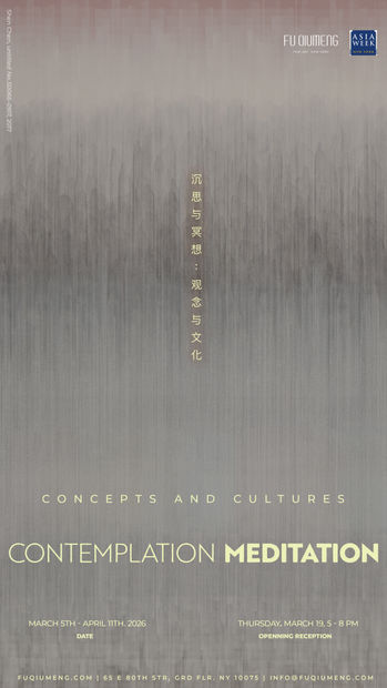 Fu Qiumeng Fine Art presents Contemplation / Meditation: Concepts and Cultures, co-curated by Fu Qiumeng and Jeffrey Wechsler, exploring how...