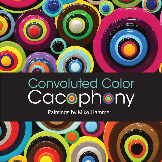 Convoluted Color Cacophony Paintings by Mike Hammer