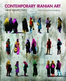 Contemporary Iranian Art, New Perspectives