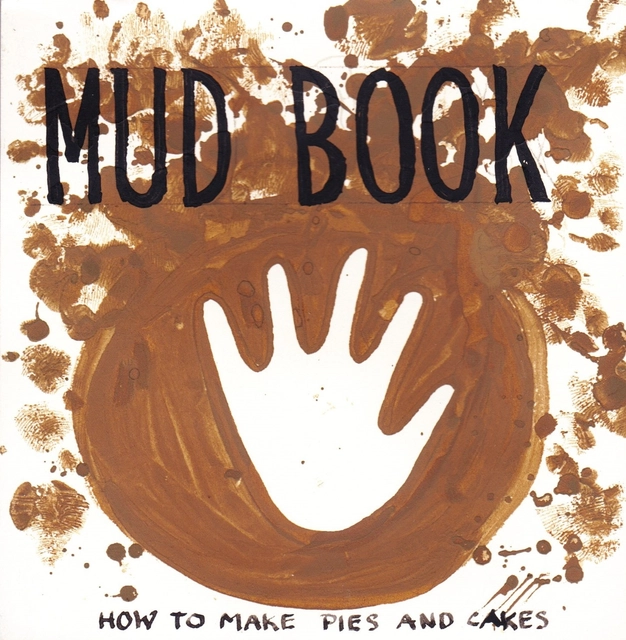 The Mud Book, How to make pies and cakes