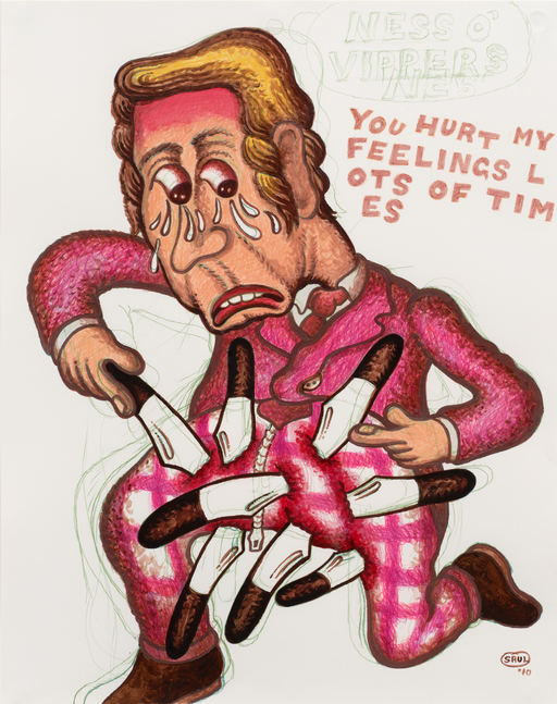 Peter Saul

&amp;quot;You Hurt My Feelings&amp;quot;, 2010

Acrylic, colored pencil on paper

29 1/4 x 22 3/4 inches

74 x 58 cm

SAUZ 11/00