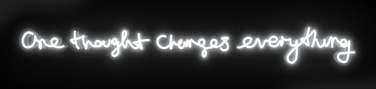 One Thought Changes Everything