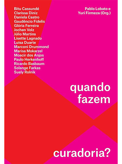 O que exatamente vocês fazem, ou esperam fazer quando fazem curadoria?
